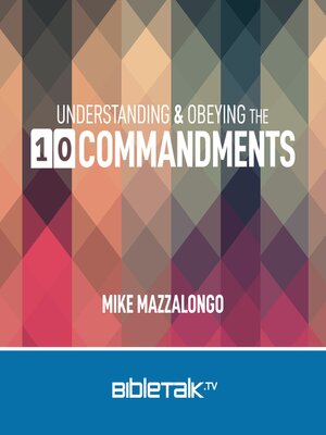 cover image of Understanding and Obeying the 10 Commandments